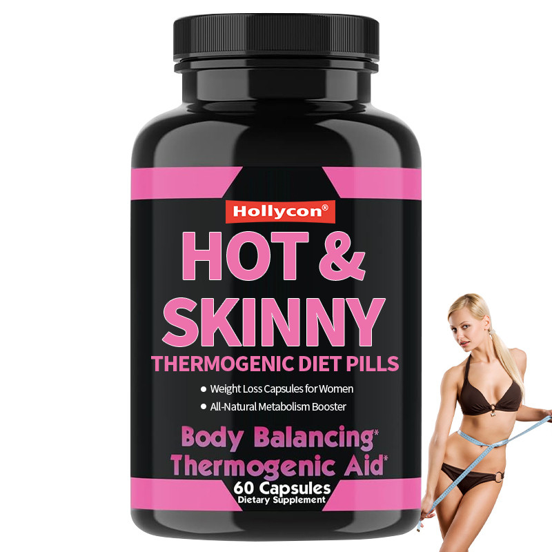 OEM All-Natural Metabolism Booster Hot Skinny Thermogenic Diet Pills แคปซูลลดน้ําหนักสําหรับผู้หญิง