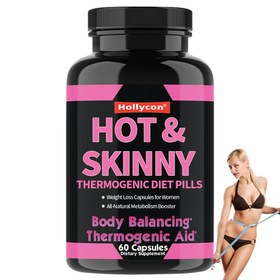 OEM All-Natural Metabolism Booster Hot Skinny Thermogenic Diet Pills แคปซูลลดน้ําหนักสําหรับผู้หญิง